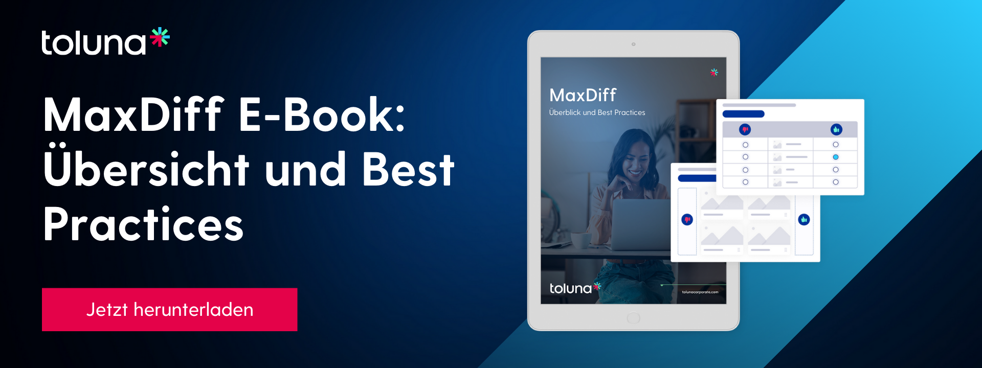 MaxDiff E-Book: Übersicht und Best Practices | Jetzt herunterladen | https://tolunacorporate.com/lp/maxdiff-ueberblick-und-best-practices/?lang=de