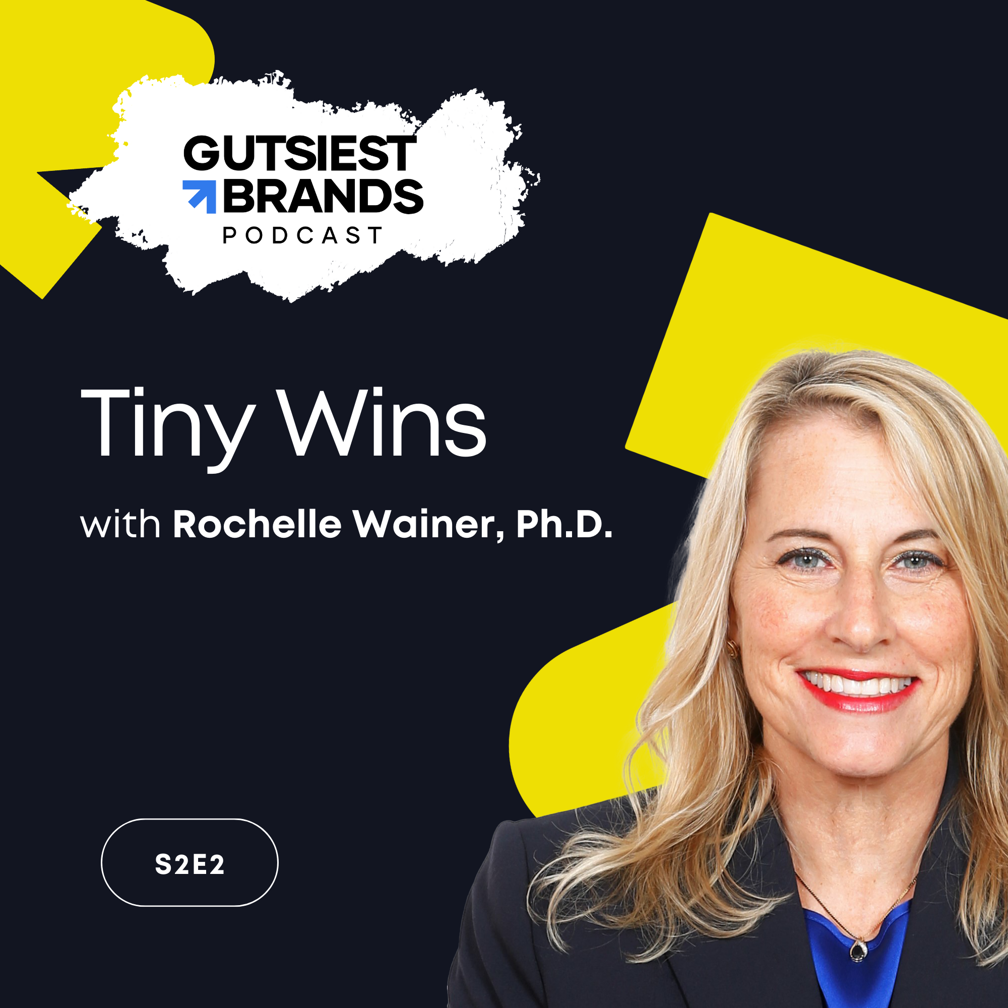 S2E2: Tiny Wins with Rochelle Wainer, Ph.D.