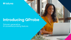 Qprobe: Toluna's AI-powered probing feature
